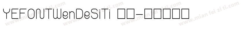 YEFONTWenDeSiTi 标准字体转换